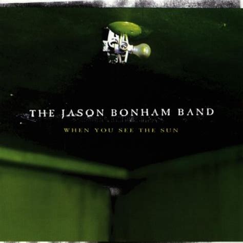 When You See the Sun: Jason Bonham Band: Amazon.in: Music}