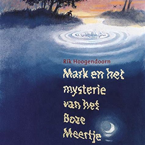 Mark en het mysterie van het Boze Meertje (Audio Download): Rik ...
