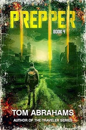 Prepper: Book 4 (PREPPER: A GRID-DOWN POST-APOCALYPTIC/DYSTOPIAN ...