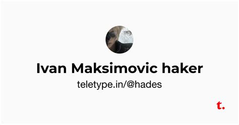 Ivan Maksimovic haker — Teletype