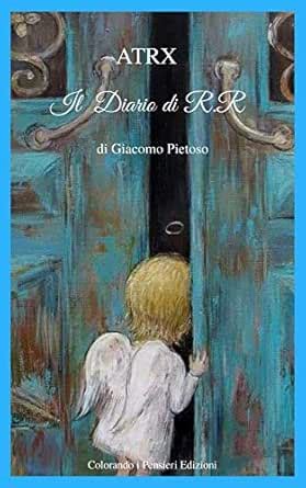 ATRX: Il Diario di R.R (Italian Edition) eBook : di Giacomo Pietoso ...