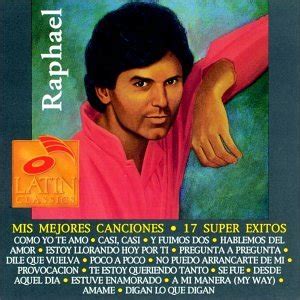 Mis Mejores Canciones: 17 Super Exitos: Raphael: Amazon.in: Music}