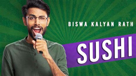 Biswa Kalyan Rath’s new stand-up special, Sushi, has an assortment of ...