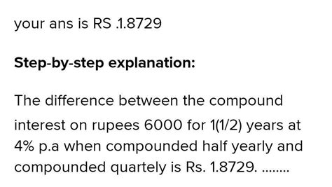 when compounded half-yearly and when compounded quarterly. Find the ...