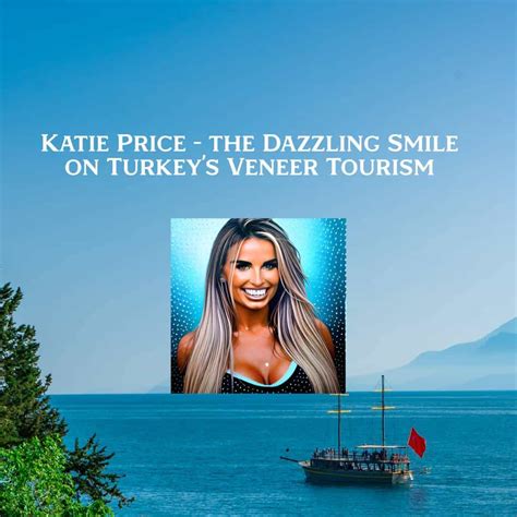 Turkey's Dental Tourism: Katie Price's Tooth Transformation and Antalya ...