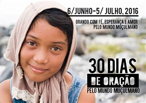 30 Dias de Oração Pelo Mundo Muçulmano - 2016: Guia de Oração - de 6 de ...