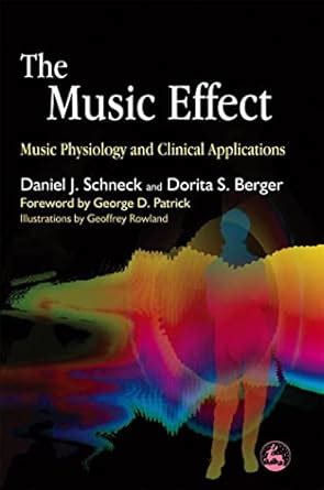 The Music Effect: Music Physiology and Clinical Applications eBook ...