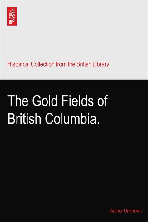 The Gold Fields of British Columbia. : Amazon.in: Books
