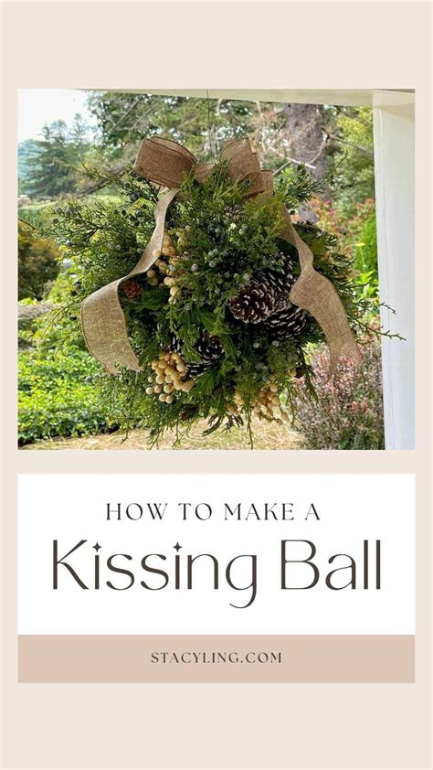 How To Make A Holiday Kissing Ball at Betty Sansbury blog