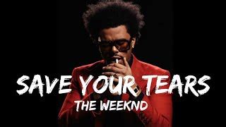 Save Your Tears The Weeknd indir, mp3 indir, dinle.