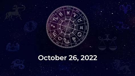 Horoscope today, October 26, 2022: Here are the astrological ...