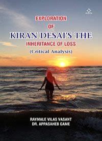 EXPLORATION OF KIRAN DESAI'S THE INHERITANCE OF LOSS