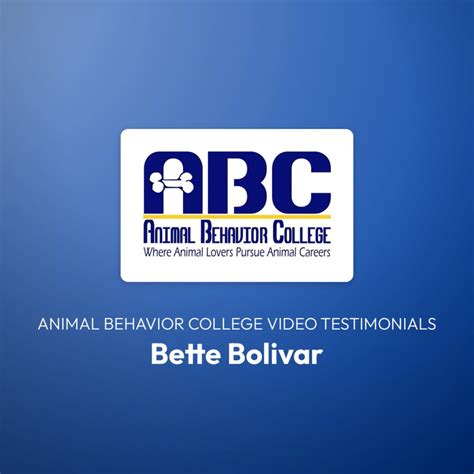 Bette Bolivar for Animal Behavior College Video Testimonials