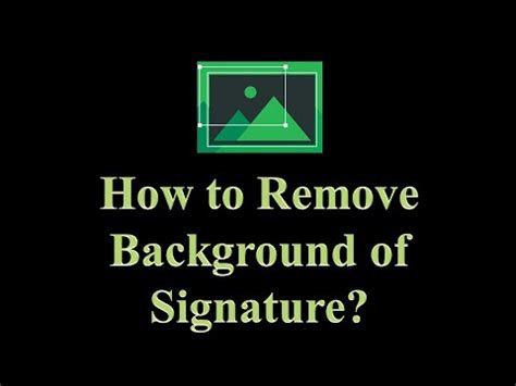 How to remove the background of a Signature? - YouTube