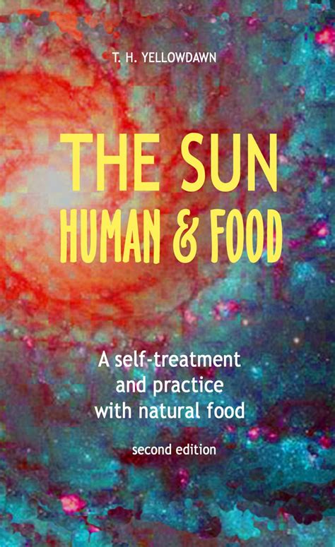 THE SUN, HUMAN & FOOD eBook : Yellowdawn, T.H: Amazon.in: Kindle Store