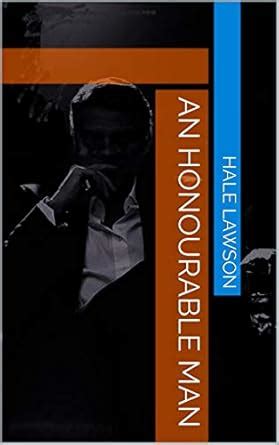 AN HONOURABLE MAN eBook : LAWSON, HALE , Haynal, Valerie: Amazon.in: Books