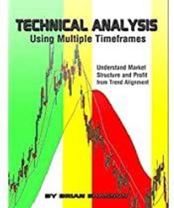 Technical Analysis Using Multiple Timeframes Hardcover – January 1 ...