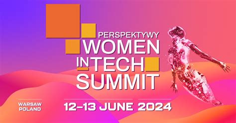 Perspektywy Women in Tech Summit 2024, EXPO XXI Warszawa ...