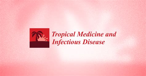 TropicalMed | Special Issue : Advances in Infectious Disease ...