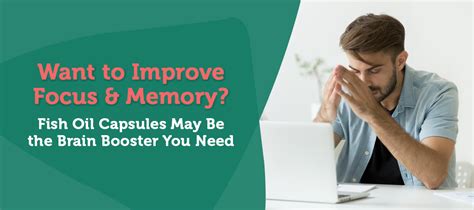 Want to Improve Focus & Memory? Fish Oil Capsules May Be the Brain Boo