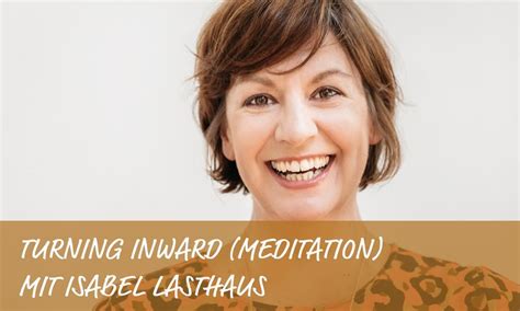FORTBILDUNG // Turning Inward (Meditation) mit Isabel Lasthaus ...