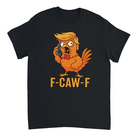 F-Caw-F Trump Shirt - AshBubble
