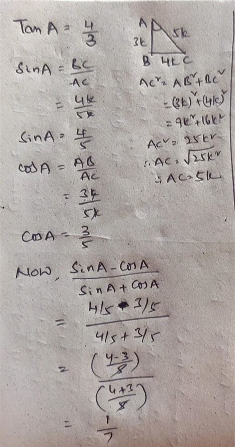 If tan = 4/3 then find the value of sin A - cos A ÷ sin A + cos A ...