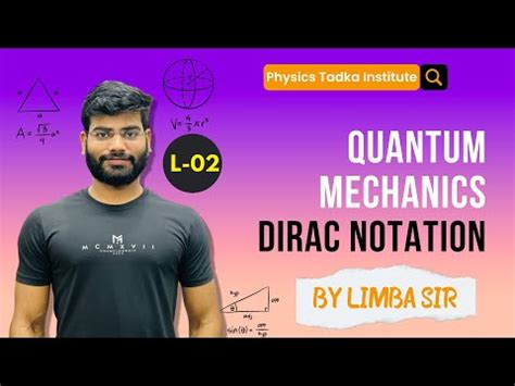 Dirac Notation for State Vectors Video Lecture - CSIR NET Crash Course ...