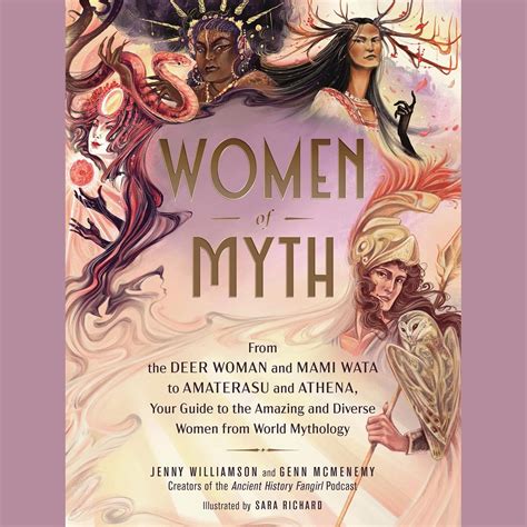 Buy Women of Myth: From Deer Woman and Mami Wata to Amaterasu and ...