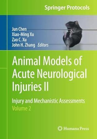 Animal Models of Acute Neurological Injuries II: Injury and Mechanistic ...