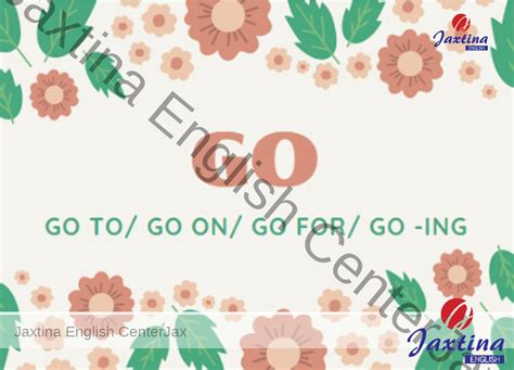 Tổng hợp các cách sử dụng của "go" với "go to/go on/go for/go-ing"