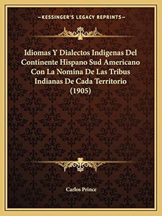 Buy Idiomas Y Dialectos Indigenas Del Continente Hispano Sud Americano ...