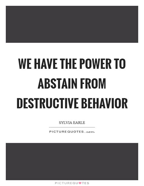 Image result for Destructive Behavior Quotes