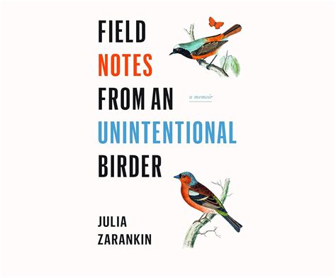 Buy Field Notes from an Unintentional Birder: A Memoir Book Online at ...