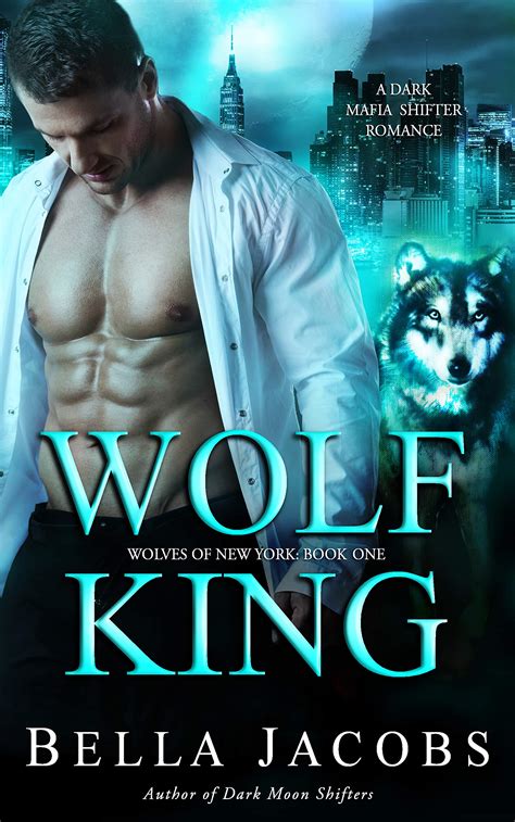 Wolf King (Wolves of New York, #1) by Bella Jacobs | Goodreads
