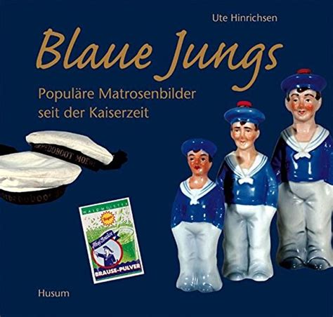 Amazon.in: Buy Blaue Jungs: Populäre Matrosenbilder seit der Kaiserzeit ...