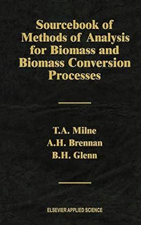 Buy Sourcebook of Methods of Analysis for Biomass and Biomass ...