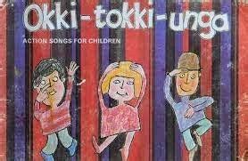 OKKI -TOKKI-UNGA -ACTION SONGS FOR CHILDREN – thecuriousbrains