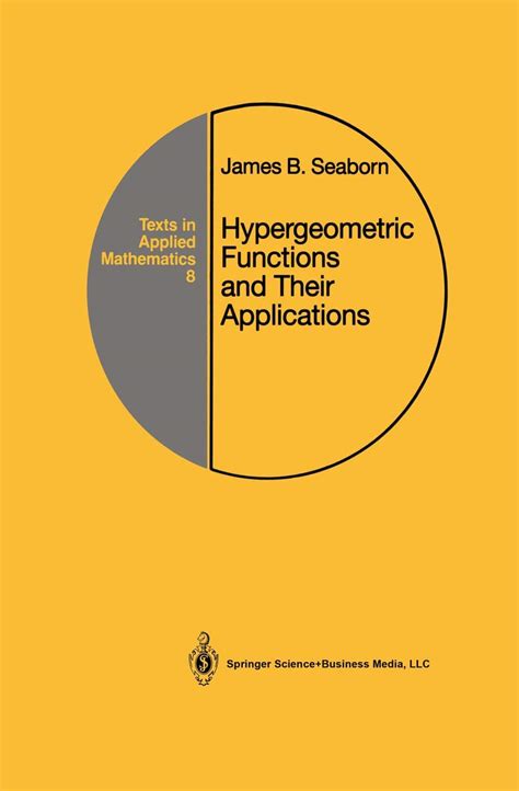 Buy Hypergeometric Functions and Their Applications: 8 (Texts in ...