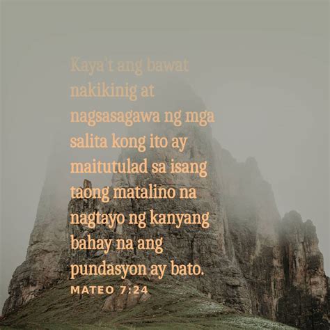 Mateo 7:24-25 (RTPV05) - “Kaya't ang bawat nakikinig at nags | YouVersion