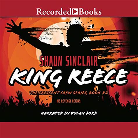 King Reece: The Crescent Crew Series, Book 2 (Audio Download): Shaun ...