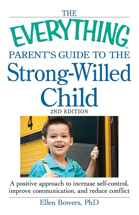 The Everything Parent's Guide to the Strong-Willed Child eBook by Ellen ...