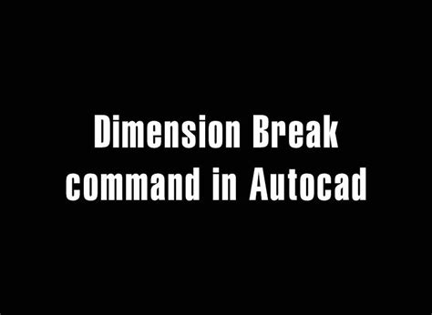 Image result for Dimbreak AutoCAD