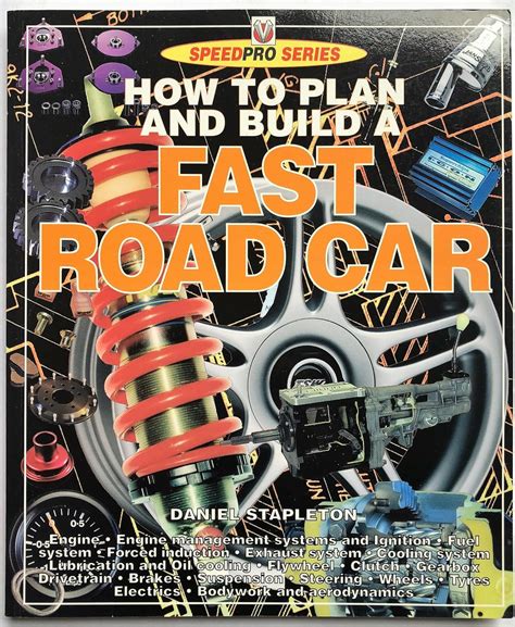 How to Build a Fast Road Car (SpeedPro Series) : Stapleton, Daniel N.J ...