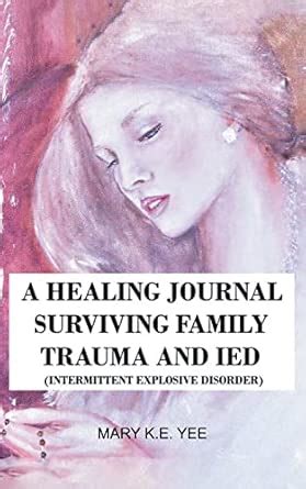 Buy A Healing Journal Surviving Family IED Trauma Book Online at Low ...