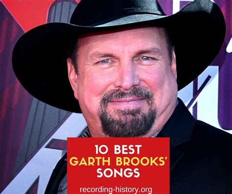 Top 10 Garth Brooks' Songs & Lyrics - List Of Songs By Garth Brooks
