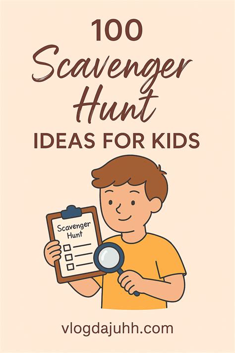 100 Scavenger Hunt Ideas for Kids to Keep Them Entertained for Hours - Page - Juhh's Blog