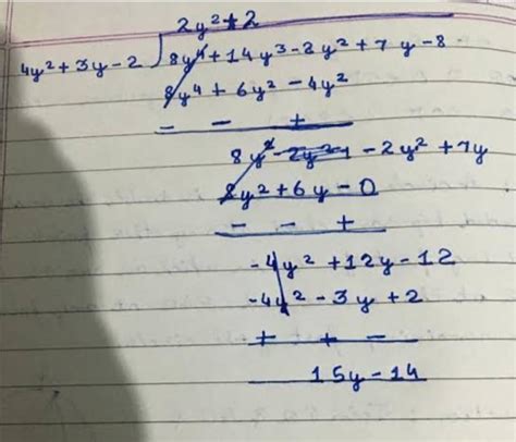 (d) 8y4 14 y3 – 2y2 7y - 8 by 4y2 3y - 2 - Brainly.in