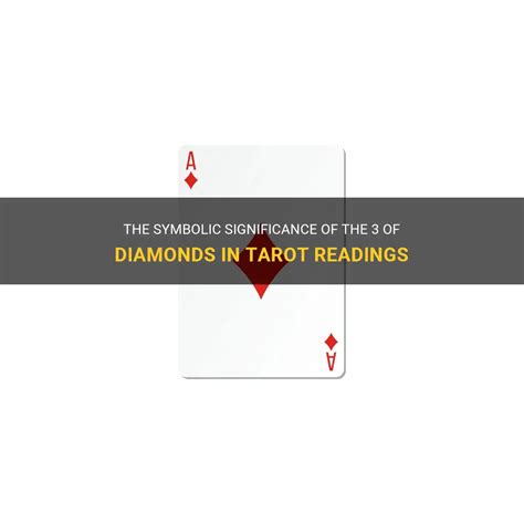 The Symbolic Significance Of The 3 Of Diamonds In Tarot Readings ...