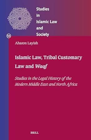 Buy Islamic Law, Tribal Customary Law and Waqf: Studies in the Legal ...